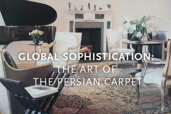 Global Sophistication: The Art of the Persian Carpet