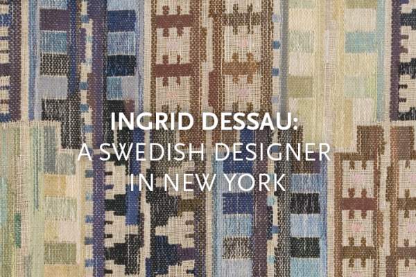 Ingrid Dessau: A Swedish Designer in New York