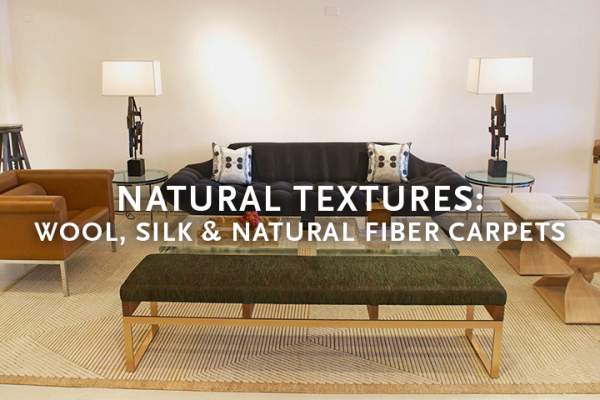 Natural Textures: Wool, Silk and Plant-Fiber Carpets