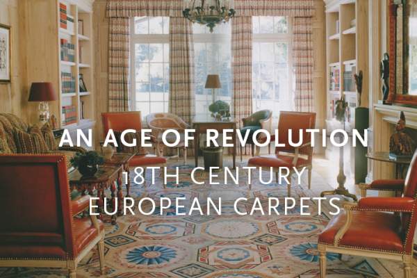 An Age of Revolution: 18th Century European Carpets