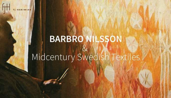 BARBRO NILSSON & Midcentury Swedish Textiles