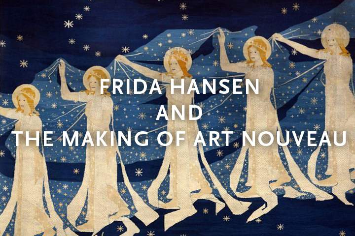 Frida Hansen And The Making of Art Nouveau