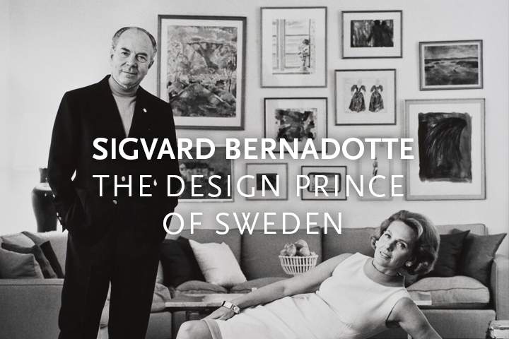 Sigvard Bernadotte: the Design Prince of Sweden